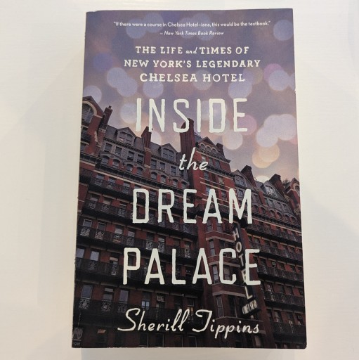Inside the Dream Palace: The Life And Times Of New York's Legendary Chelsea Hotel - クワガタ書林