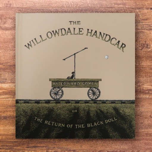 The Willowdale Handcar: or the Return of the Black Doll - Ehon House Parade