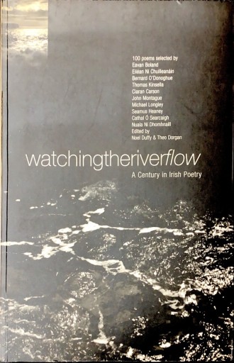 Watching the River Flow: A Century in Irish Poetry - 佐々木 幹郎の本棚