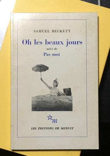 Oh Les Beaux Jours suivi de Pas Moi サミュエル・ベケット - Bibliothèque de Goult