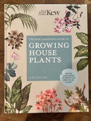 The Kew Gardener’s Guide to Growing House Plants: The art and science to grow your own house plants（Volume 3）（Kew Experts, 3） - Uraha Florist