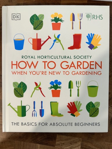 RHS How To Garden When You're New To Gardening: The Basics For Absolute Beginners - Uraha Florist