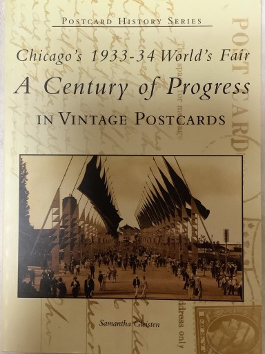 CHICAGO 'S 1933-34 WORLDS'S FAIR  A CENTURY OF PROGRESS IN VITAGE POSTCARDS - ミウラノ古書店