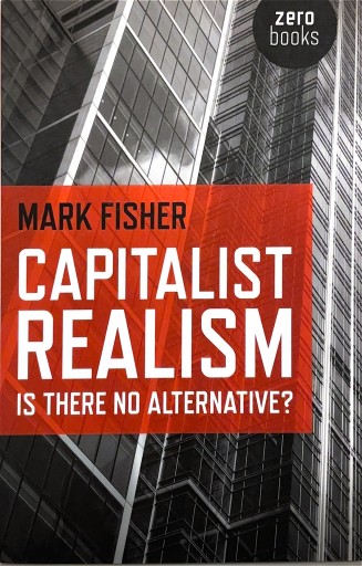 Capitalist Realism: Is There No Alternative?（Zero Books） - 破船房／Shipwreck（SOLIDA）