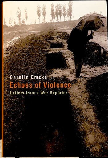 Echoes of Violence: Letters from a War Reporter（Human Rights And Crimes Against Humanity） - 破船房／Shipwreck（SOLIDA）