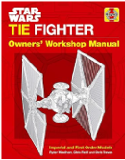 Star Wars：Tie Figher スターウォーズ帝国宇宙戦闘機 - 見て楽しいSF図鑑