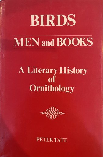 Birds, Men and Books: A Literary History of Ornithology - 荒俣宏の本棚