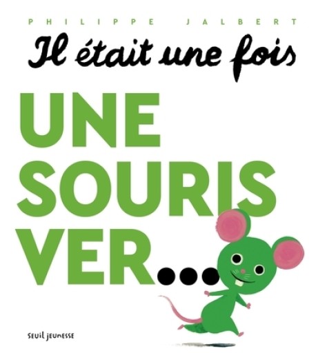 Il était une fois une souris ver... - レ・シャ・ピートル