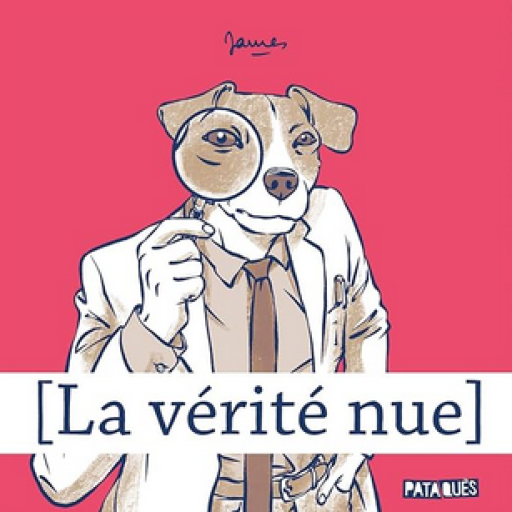 バンドデシネ「La vérité nue Tome 1 」 - メゾン・プティ・ルナール / MAISON PETIT RENARD