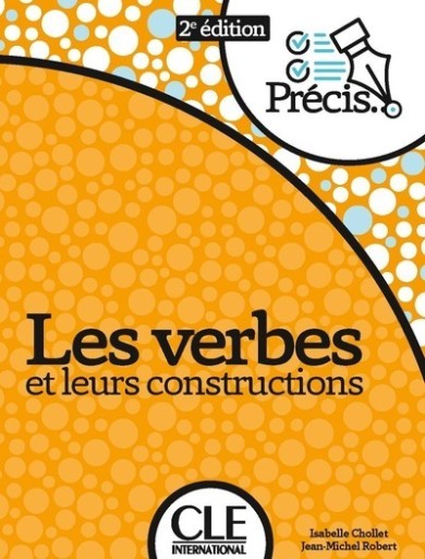 Les verbes et leurs constructions - 2eme edition（Les verbes et leurs constructions - 2ème édition） - レ・シャ・ピートル