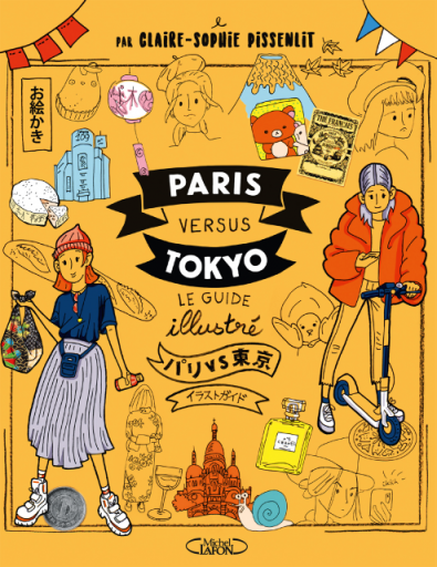 Paris versus Tokyo: Le guide illustré - Books Kinokuniya Tokyo