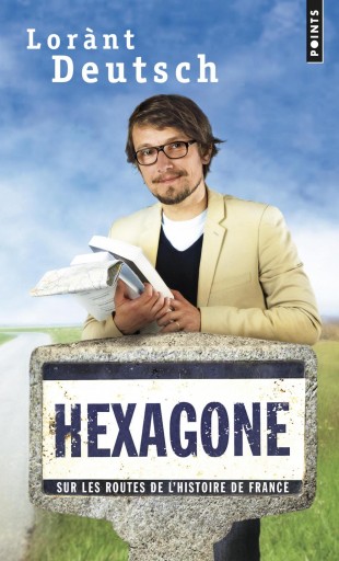 Hexagone : sur les routes de l'histoire de France - Books Kinokuniya Tokyo