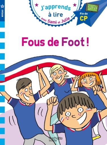 Sami et Julie CP Niveau 3 Fous de foot ! - レ・シャ・ピートル