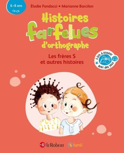 Histoires farfelues d'orthographe Les frères S et autres histoires - レ・シャ・ピートル