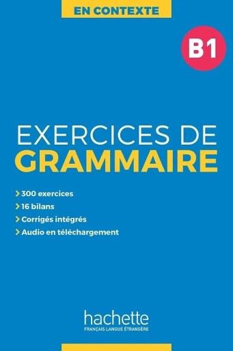 En Contexte, Exercices de grammaire B1 - Books Kinokuniya Tokyo