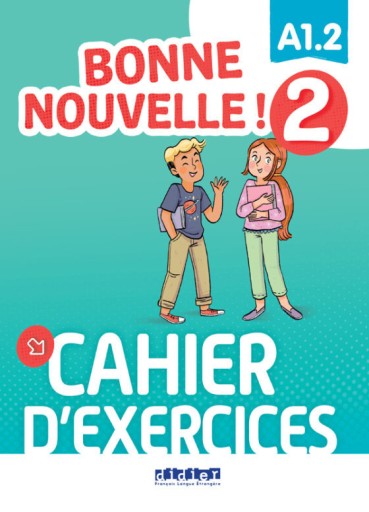 Bonne nouvelle ! 2: Cahier d'exercices - Books Kinokuniya Tokyo