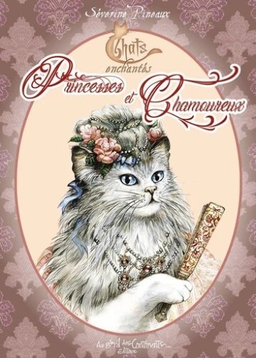 Chats enchantés - Princesses et Chamoureux - レ・シャ・ピートル