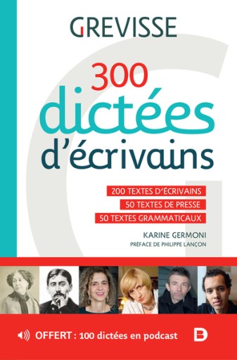 300 dictées d'ecrivains : Avec commentaires et explications - レ・シャ・ピートル