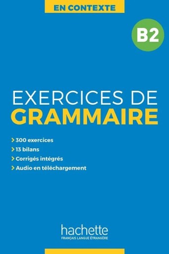 En Contexte, Exercices de grammaire B2 - Books Kinokuniya Tokyo