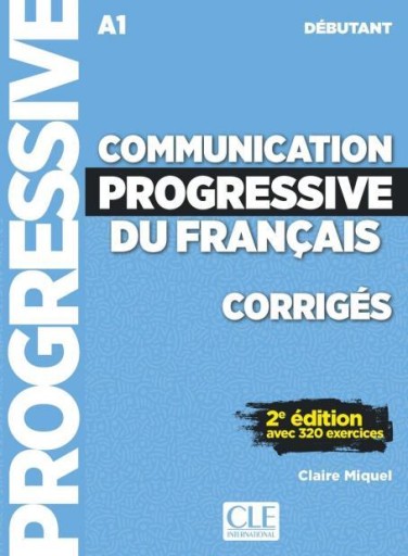 Communication progressive du francais, Corriges : debutant (A1) - Books Kinokuniya Tokyo