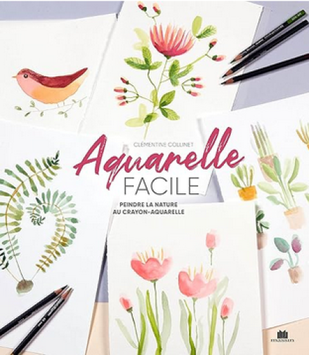 実用書「Aquarelle facile : peindre la nature au crayon」 - メゾン・プティ・ルナール / MAISON PETIT RENARD