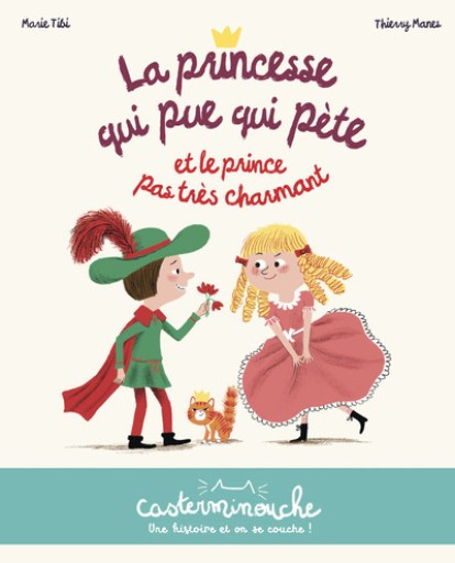 La princesse qui pue qui pète et le prince pas très charmant（Casterminouche）（French Edition） - レ・シャ・ピートル