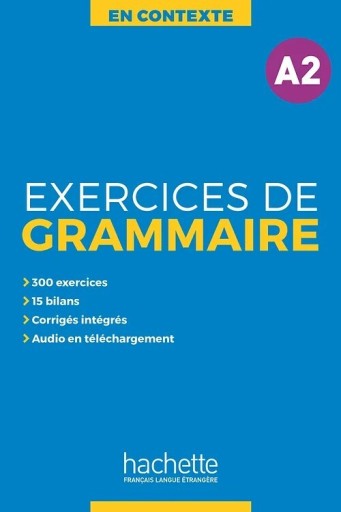 En Contexte, Exercices de grammaire A2 - Books Kinokuniya Tokyo