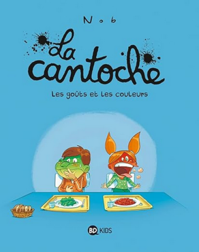 バンドデシネ「La cantoche Tome 2 : les goûts et les couleurs」 - メゾン・プティ・ルナール / MAISON PETIT RENARD