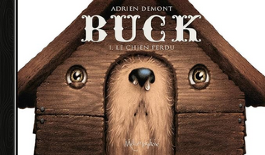 バンドデシネ「Buck ; le chien perdu」Adrien Demont - メゾン・プティ・ルナール / MAISON PETIT RENARD