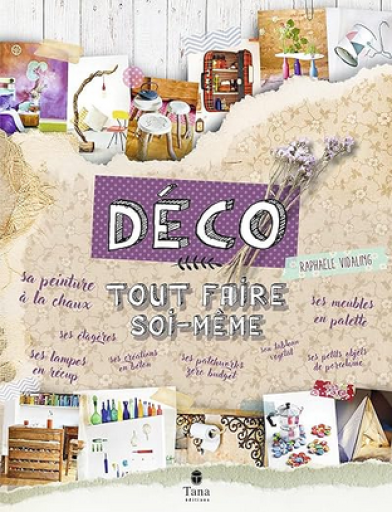 実用書「Tout faire soi-même : déco」 - メゾン・プティ・ルナール / MAISON PETIT RENARD