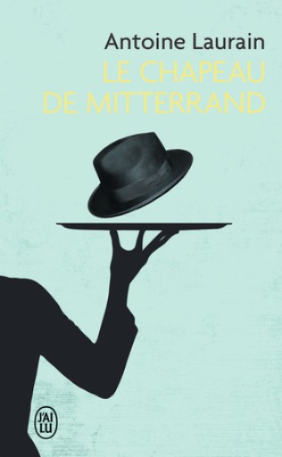 Le chapeau de Mitterrand - Books Kinokuniya Tokyo