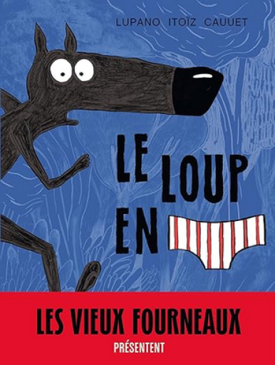 バンドデシネ「Le loup en slip Tome 1 」 - メゾン・プティ・ルナール / MAISON PETIT RENARD