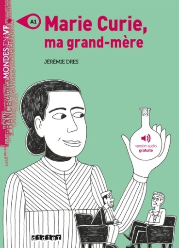 Mondes en VF Marie Curie, ma grand-mère – Livre + MP3 - レ・シャ・ピートル