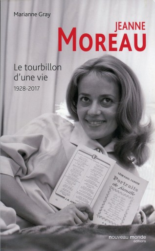 Jeanne Moreau - Le tourbillon d'une vie 1928-2017 / Marianne Gray - Librairie Le Film