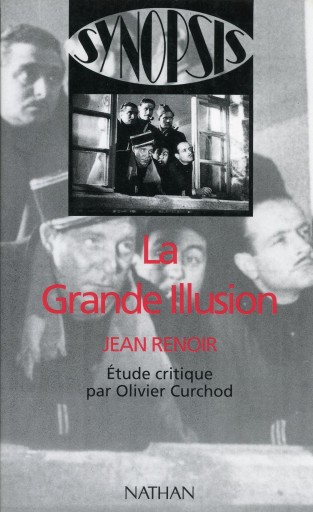 La Grande illusion - Jean Renoir / Olivier Curchod 大いなる幻影／ジャン・ルノワール 作品研究 - Librairie Le Film