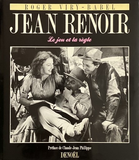 Jean Renoir - Le jeu et la règle / Roger Viry-Babel - Librairie Le Film