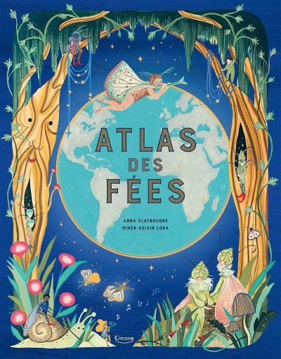 Atlas des fées Anna Claybourne, Miren Asiain lora - Citron et Petit Loup       シトロン・プチルー