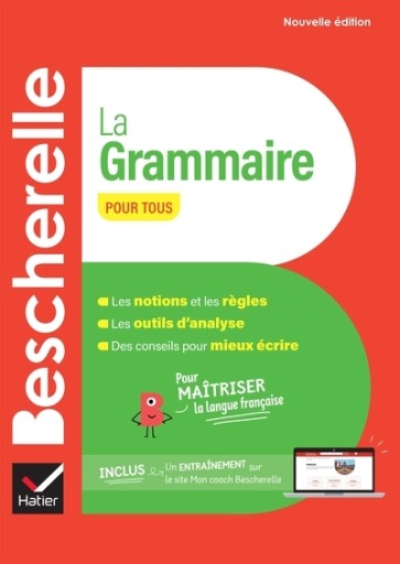 Bescherelle La grammaire pour tous NOUVELLE ÉDITION - レ・シャ・ピートル