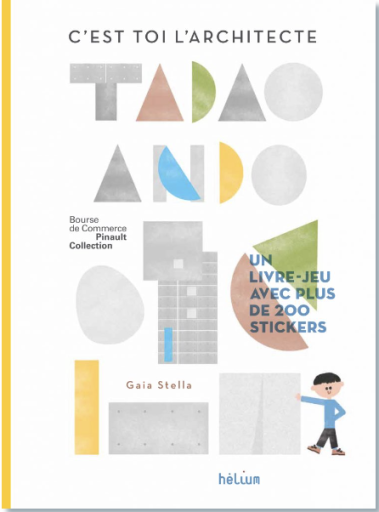 C'EST TOI L' ARCHITECTE , Tadao Ando / Gaia Stella - Citron et Petit Loup       シトロン・プチルー