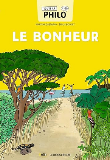 バンドデシネ「Toute la philo en BD - Le bonheur 」 - メゾン・プティ・ルナール / MAISON PETIT RENARD