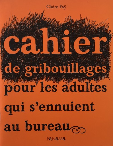 cahier de gribouillages pour les adultes qui s'ennuient au bureau - 山沢しげ香