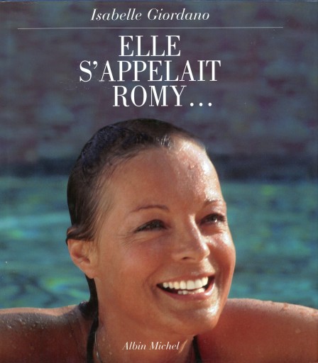 Elle s’appelait Romy... / Isabelle Giordano - Librairie Le Film