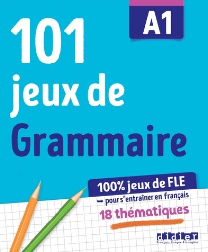 101 jeux de Grammaire A1 - レ・シャ・ピートル