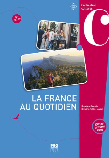 La France au quotidien: 5e édition - レ・シャ・ピートル