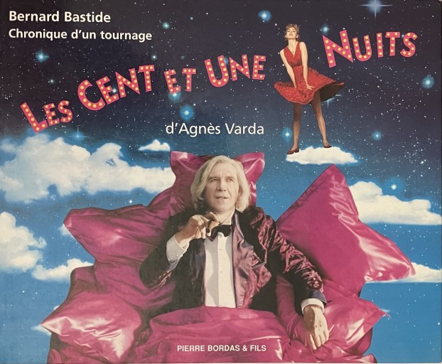 Les Cent et une nuits d’Agnès Varda - Chronique d’un tournage / Bernard Bastide - Librairie Le Film