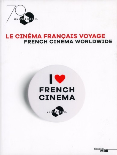 Le Cinéma français voyage - French Cinema Worldwide - Librairie Le Film