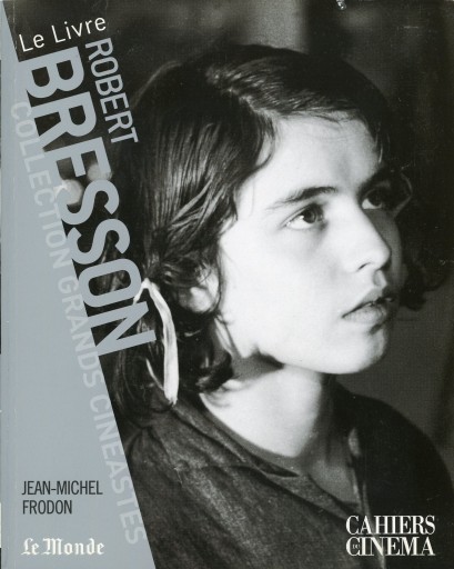Collection Grands Cinéastes n.29 Robert Bresson / Jean-Michel Frodon - Librairie Le Film