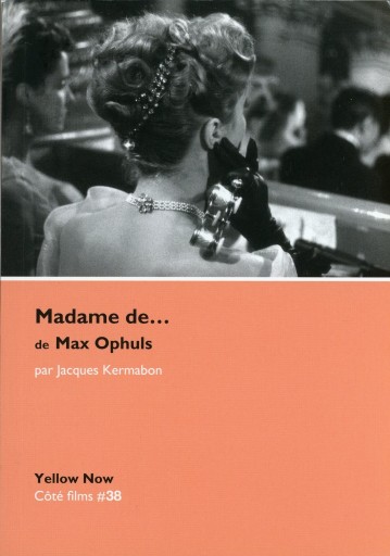 Madame de... de Max Ophuls / Jacques Kermabon たそがれの女心 マックス・オフュルス - Librairie Le Film