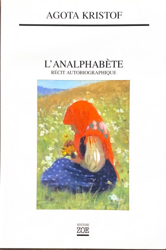L'analphabete: Recite Autobiographique - 堀 茂樹の本棚