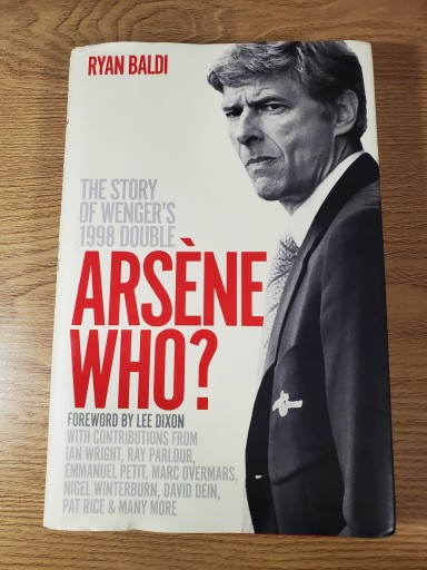 Arsène Who?: The Story of Wenger's 1998 Double - ガナbooks